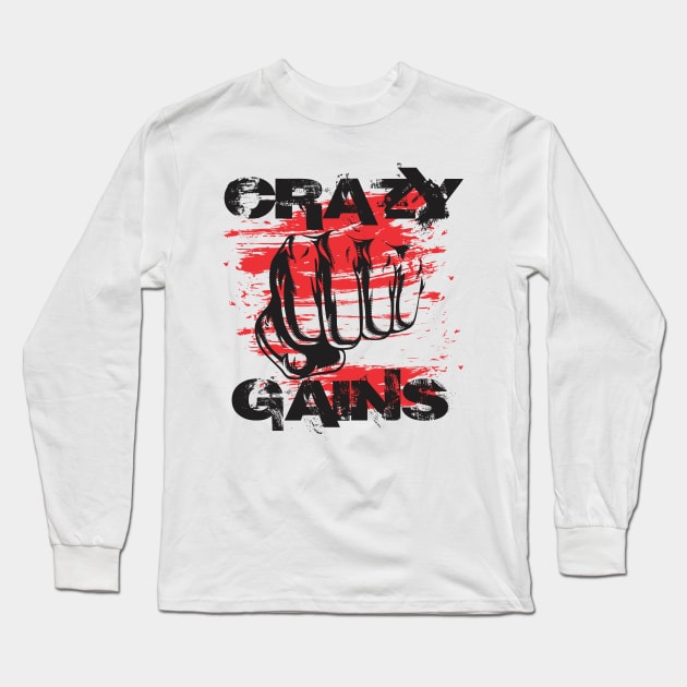 Crazy gains - Nothing beats the feeling of power that weightlifting, powerlifting and strength training it gives us! A beautiful vintage movie design representing body positivity! Long Sleeve T-Shirt by Crazy Collective